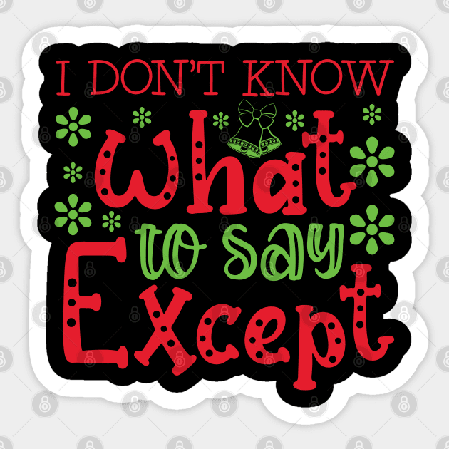 I don't know what to say  Except Sticker by MZeeDesigns